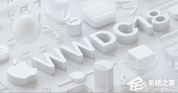 一文尽览苹果WWDC 2018全球开发者大会最新消息