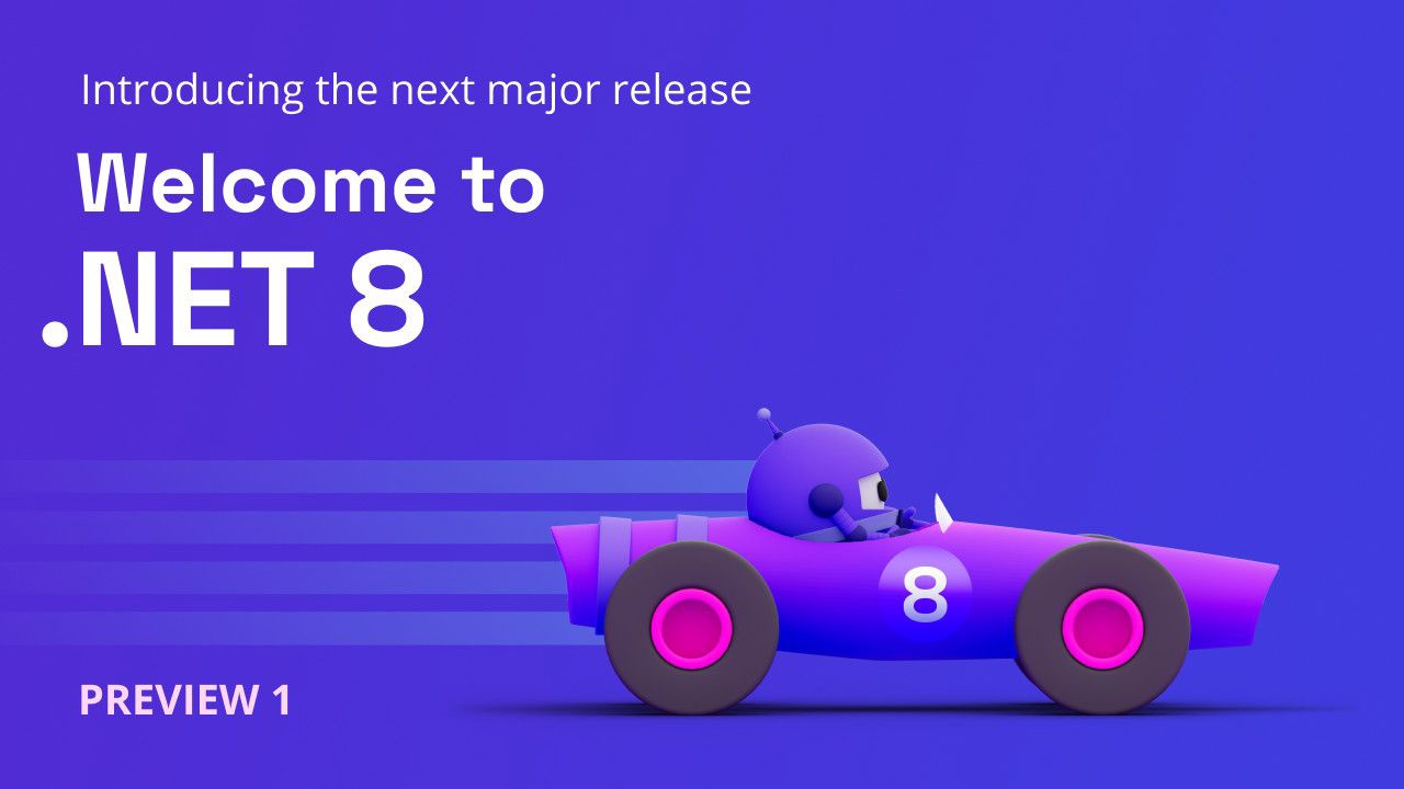 微软今天发布了.NET 8 的首个预览版，